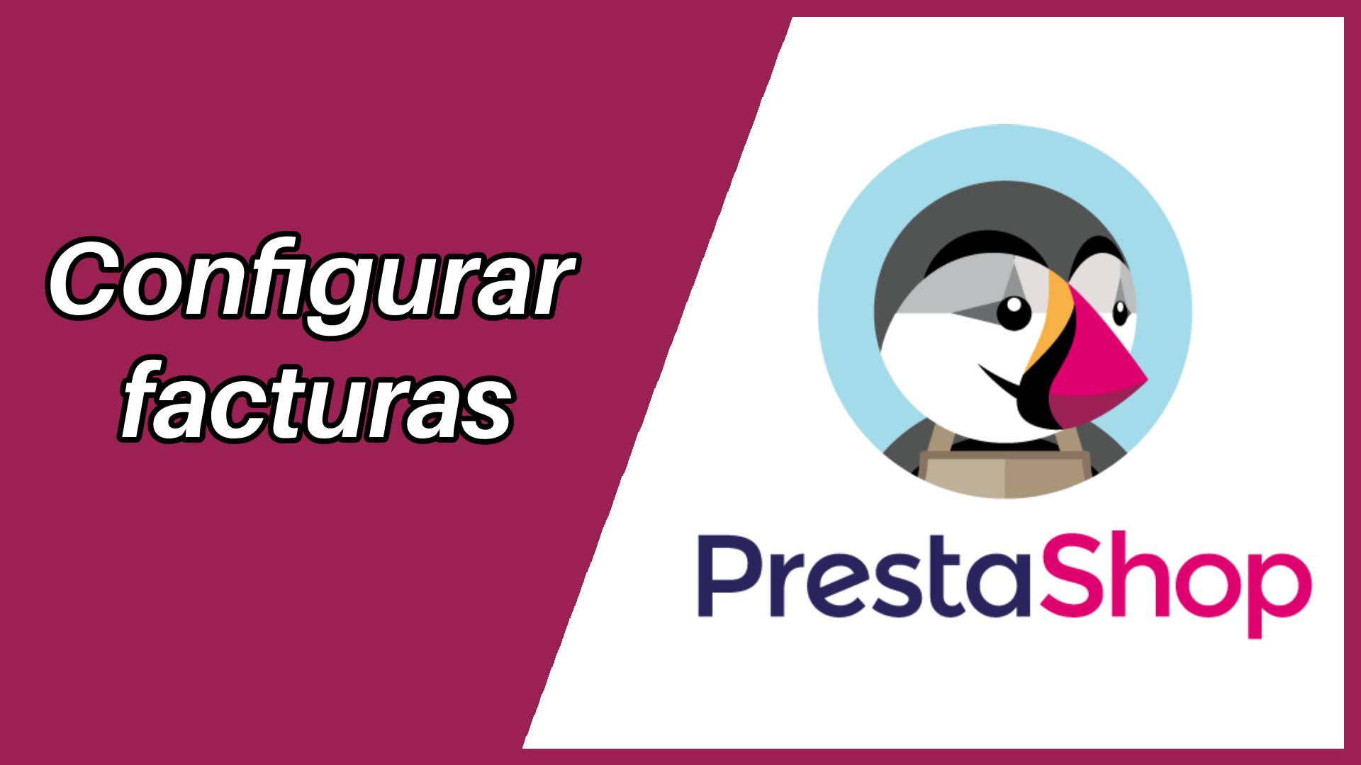 Configurar las facturas de PrestaShop 1.7